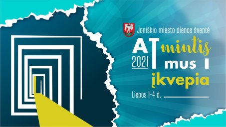 Joniškio miesto dienos šventė 2021 m. „(AT)MINTIS mus įkvepia“