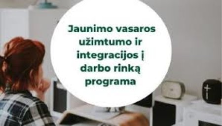 Kviečiame registruotis į Jaunimo vasaros užimtumo ir integracijos į darbo rinką programą