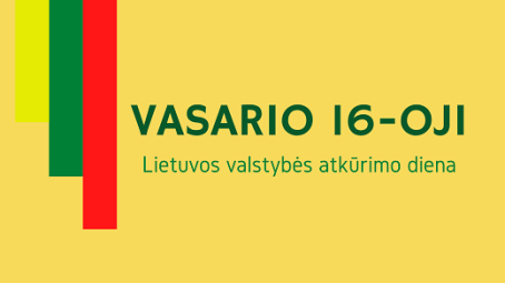 Paminėkime Lietuvos valstybės atkūrimo dieną