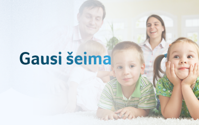 Aktualu auginantiems vaikus: kas priklauso gausioms šeimoms?