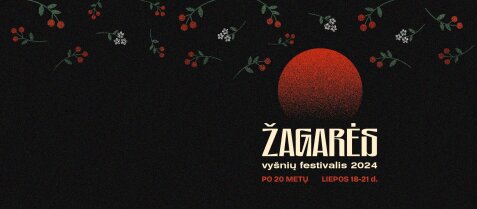 Žagarės vyšnių festivalis „Po 20 metų“