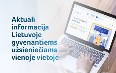 Visa aktuali informacija Lietuvoje gyvenantiems užsieniečiams – vienoje vietoje