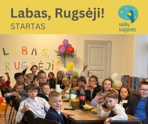 Prisijunkime prie iniciatyvos „Labas, Rugsėji!“ ir išpildykime Joniškio rajono vaikų svajones