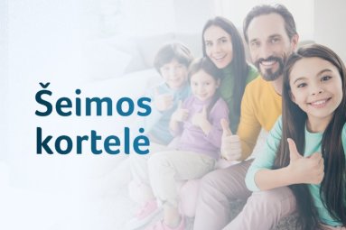 Šeimos kortelė: privilegijos gausioms ir vaikus su negalia auginančioms šeimoms