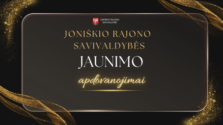 Po pertraukos sugrįžta Joniškio rajono savivaldybės jaunimo apdovanojimai!